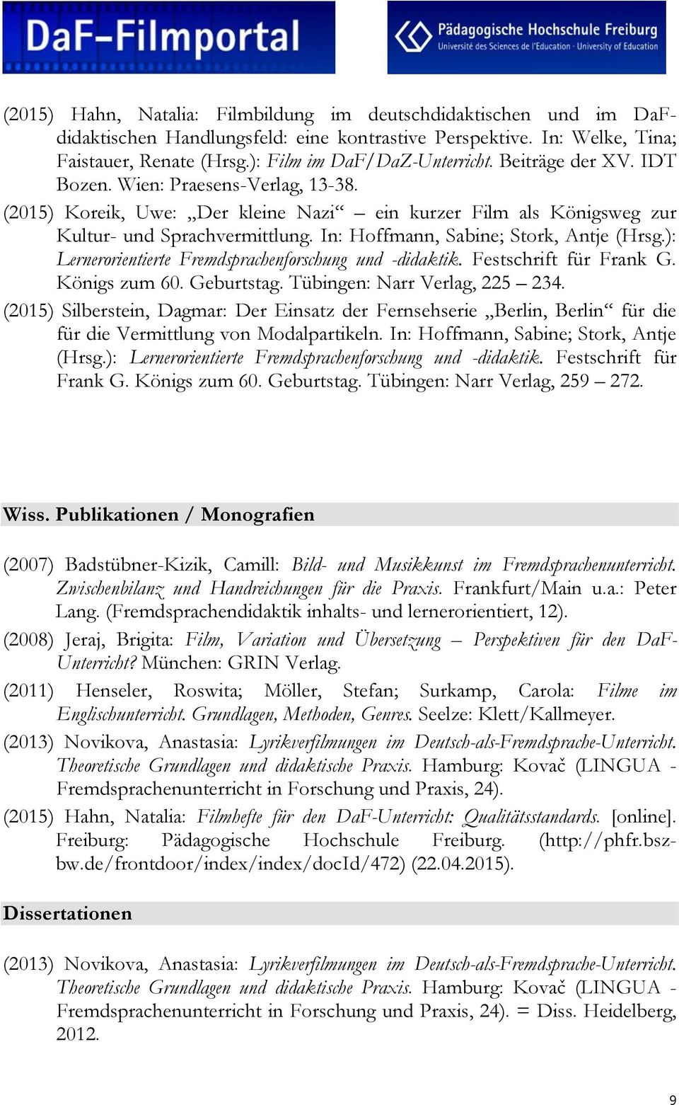 ): Lernerorientierte Fremdsprachenforschung und -didaktik. Festschrift für Frank G. Königs zum 60. Geburtstag. Tübingen: Narr Verlag, 225 234.