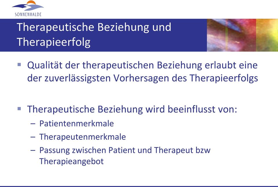 Therapieerfolgs Therapeutische Beziehung wird beeinflusst von: