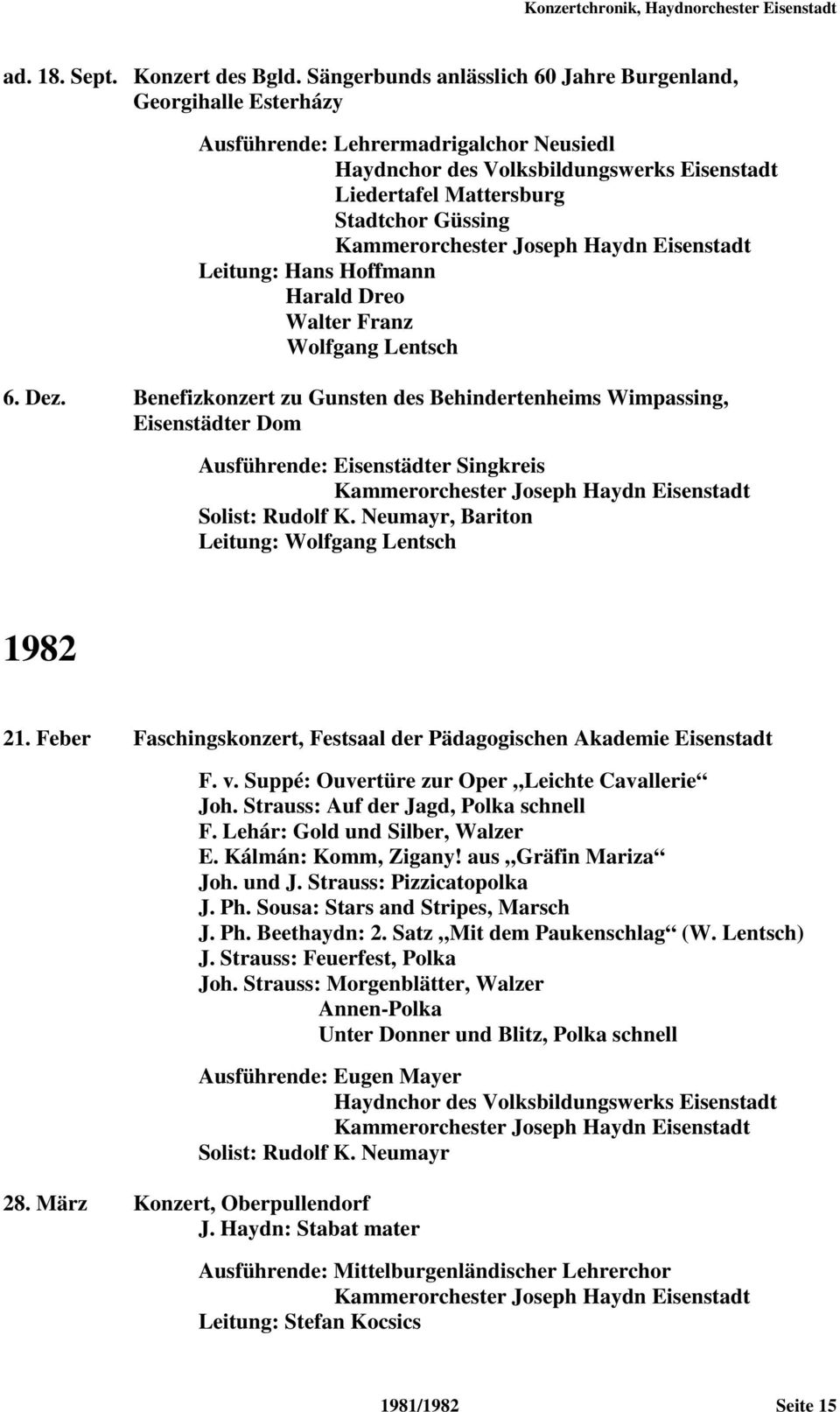 Leitung: Hans Hoffmann Harald Dreo Walter Franz Wolfgang Lentsch 6. Dez.