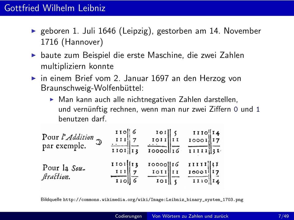 Januar 1697 an den Herzog von Braunschweig-Wolfenbüttel: Man kann auch alle nichtnegativen Zahlen darstellen, und vernünftig
