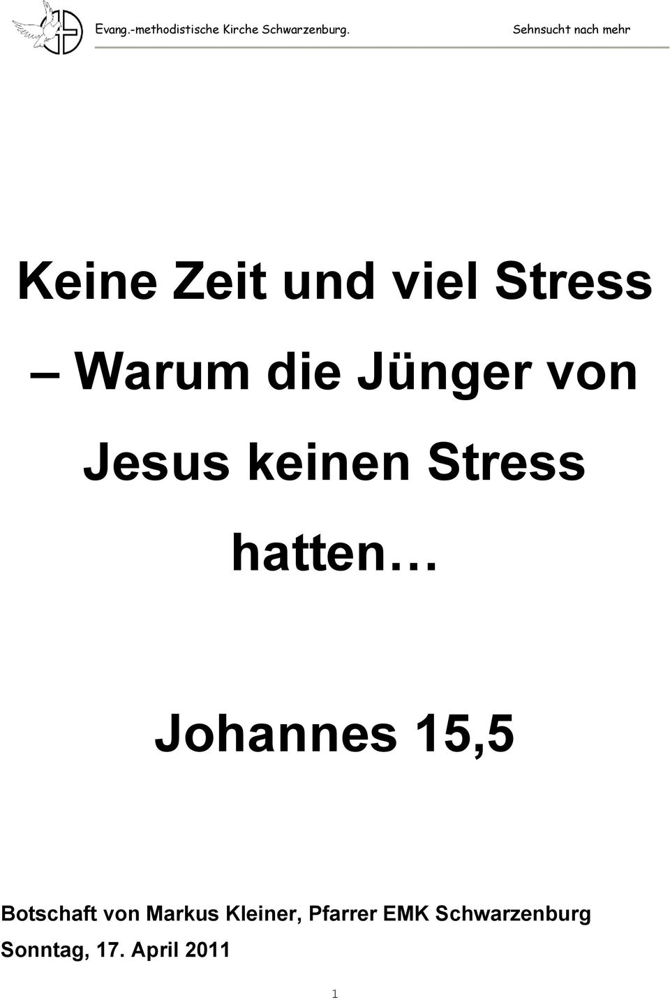 Jünger von Jesus keinen Stress hatten Johannes 15,5