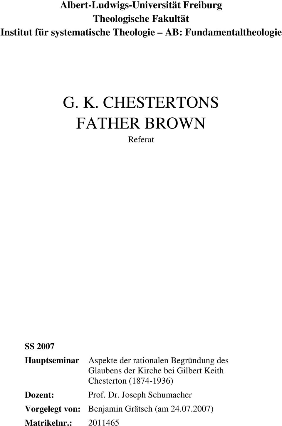 CHESTERTONS FATHER BROWN Referat SS 2007 Hauptseminar Aspekte der rationalen Begründung des