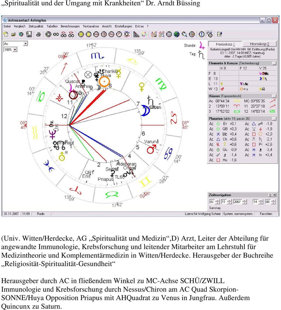 am Lehrstuhl für Medizintheorie und Komplementärmedizin in Witten/Herdecke.