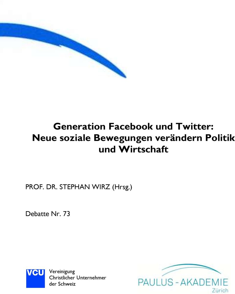 PROF. DR. STEPHAN WIRZ (Hrsg.) Debatte Nr.