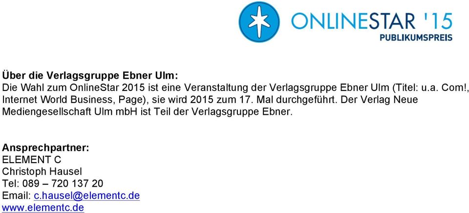 Mal durchgeführt. Der Verlag Neue Mediengesellschaft Ulm mbh ist Teil der Verlagsgruppe Ebner.