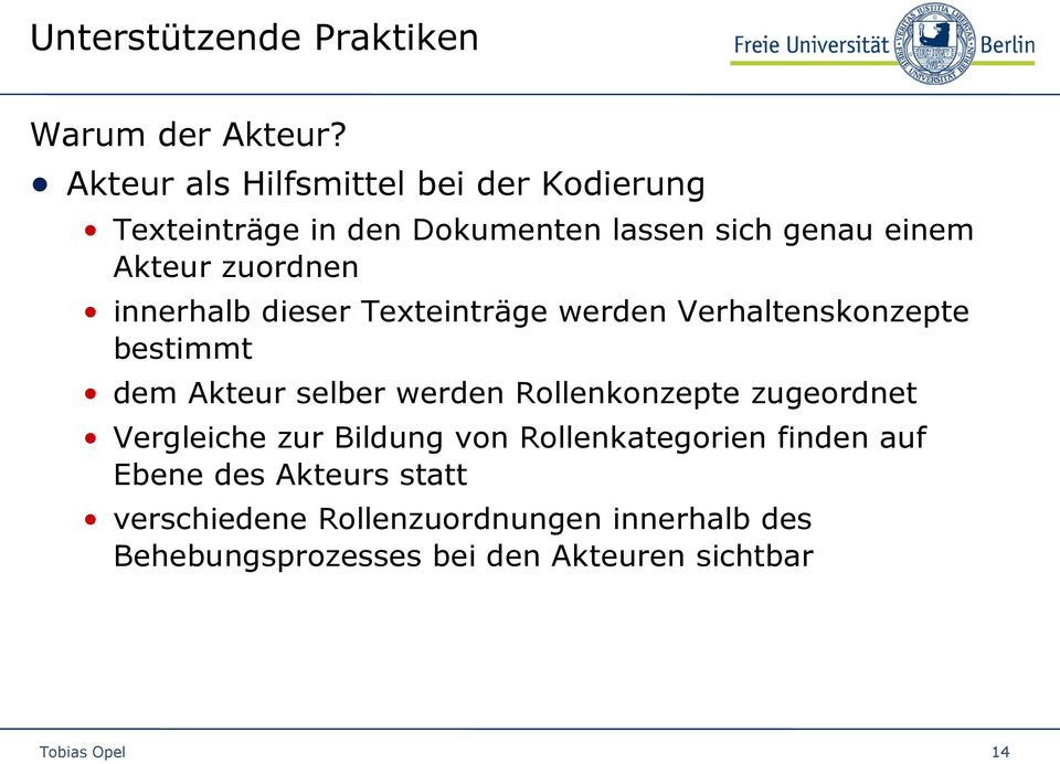 innerhalb dieser Texteinträge werden Verhaltenskonzepte bestimmt dem Akteur selber werden Rollenkonzepte