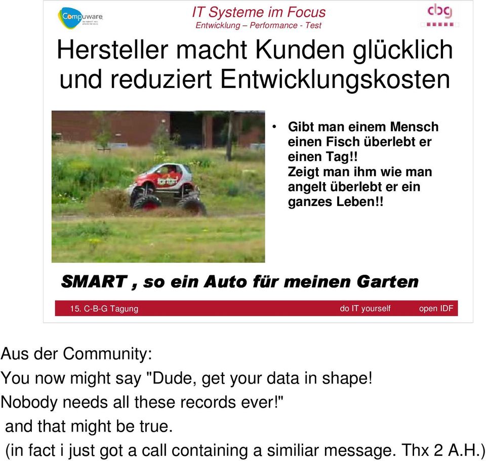 ! SMART, so ein Auto für meinen Garten Aus der Community: You now might say "Dude, get your data in shape!