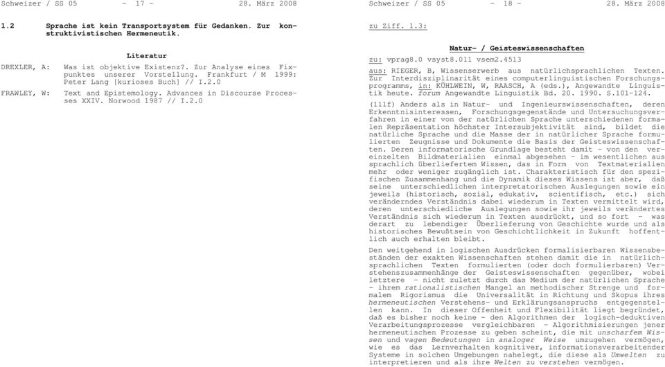 Advances in Discourse Processes XXIV. Norwood 1987 // I.2.0 zu Ziff. 1.3: Natur- / Geisteswissenschaften zu: vprag8.0 vsyst8.011 vsem2.