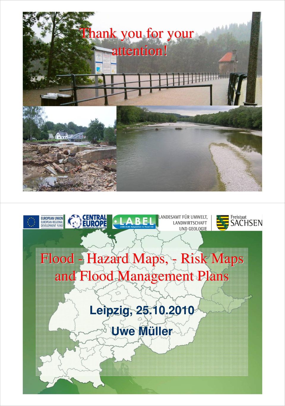 Flood - Hazard Maps, - Risk Maps and Flood Management Plans