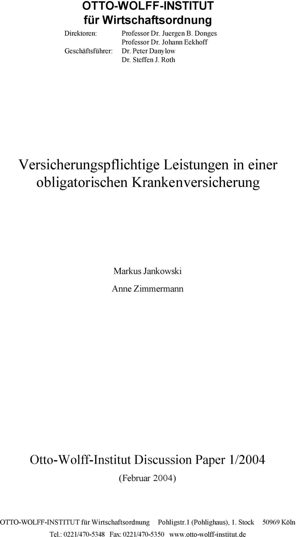 Roth Versicherungspflichtige Leistungen in einer obligatorischen Krankenversicherung Markus Jankowski Anne Zimmermann