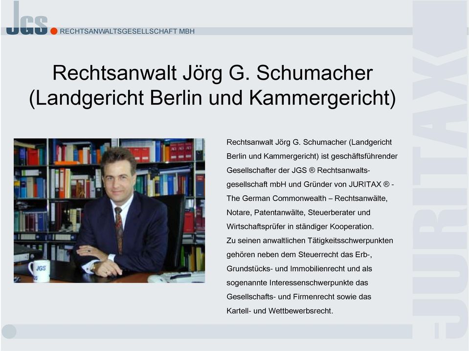 The German Commonwealth Rechtsanwälte, Notare, Patentanwälte, Steuerberater und Wirtschaftsprüfer in ständiger Kooperation.