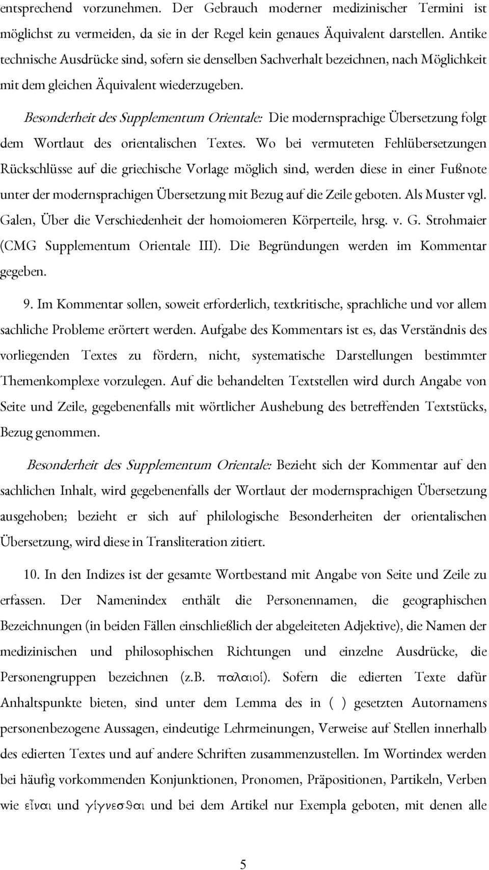 Besonderheit des Supplementum Orientale: Die modernsprachige Übersetzung folgt dem Wortlaut des orientalischen Textes.