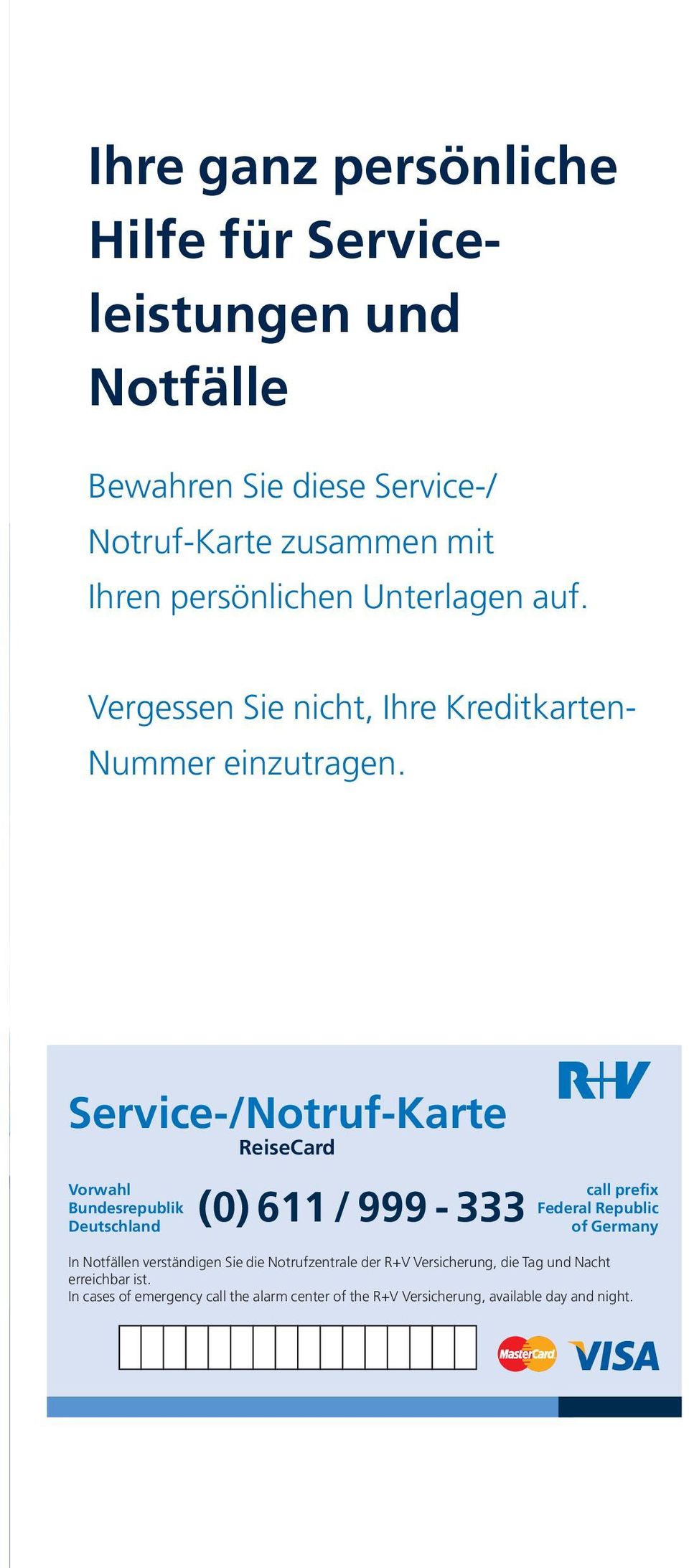 Service-/Notruf-Karte ReiseCard Vorwahl Bundesrepublik (0) 611 / 999-333 Deutschland call prefix Federal Republic of Germany In