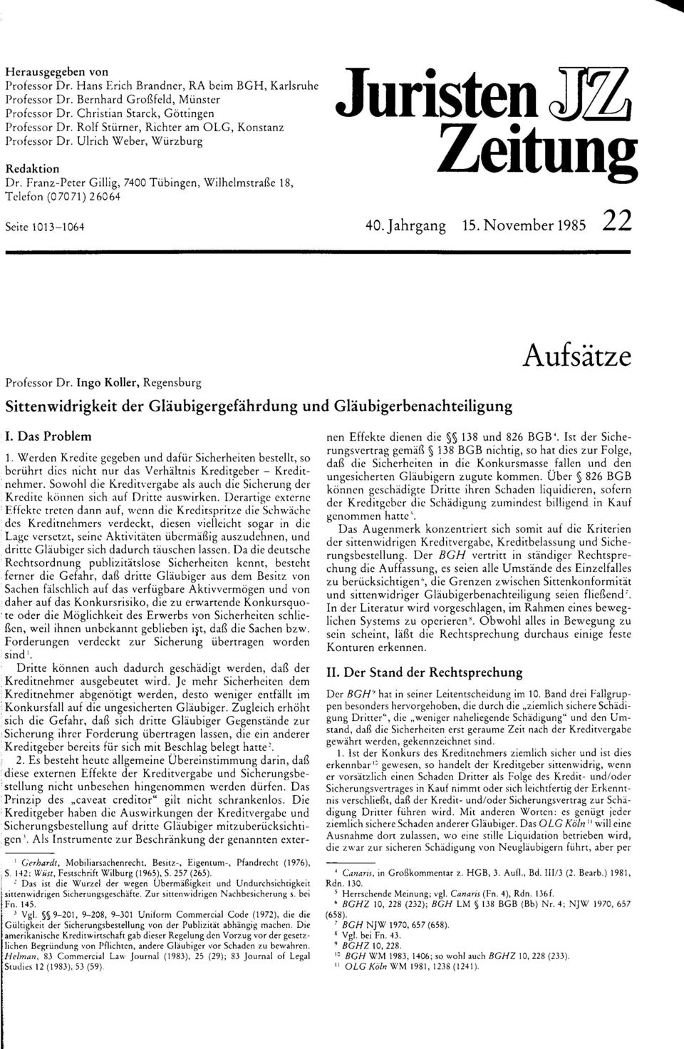 Franz-Peter Gillig, 7400 Tübingen, Wilhelmstraße 18, Telefon (07071) 26064 Seite 1013-1064 Juristen Zeitung 40. Jahrgang 15. November 1985 22 Professor Dr.