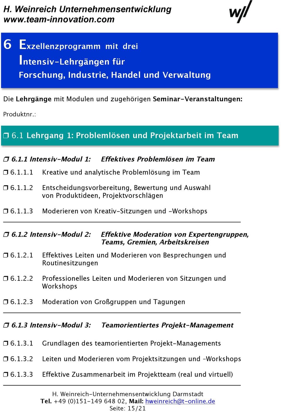 1.1.3 Moderieren von Kreativ-Sitzungen und -Workshops 6.1.2 