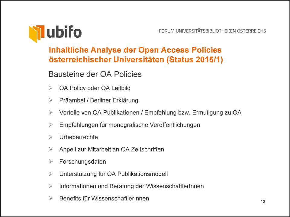 Ermutigung zu OA Empfehlungen für mngrafische Veröffentlichungen Urheberrechte Appell zur Mitarbeit an OA