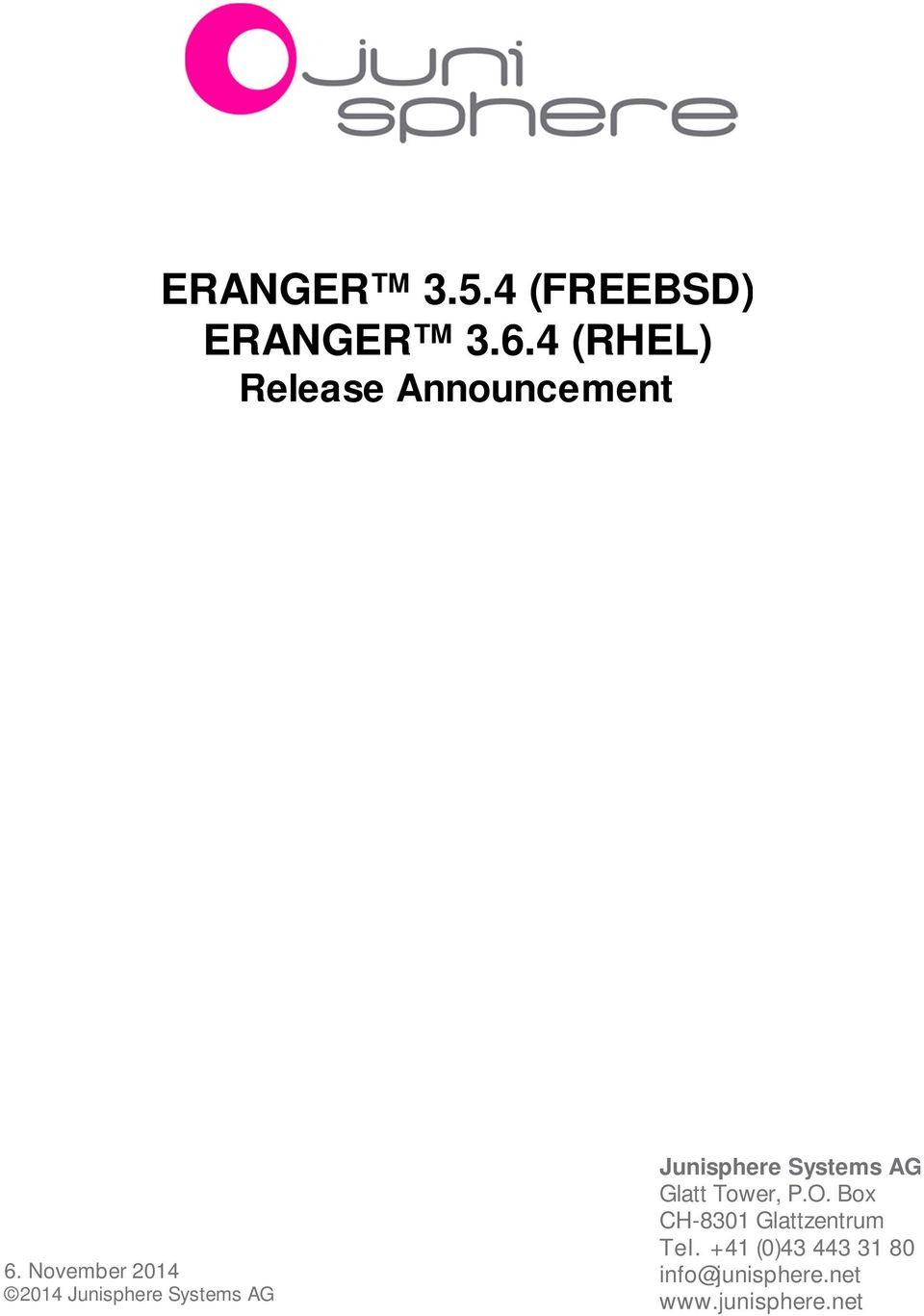 November 2014 2014 Junisphere Systems AG Junisphere Systems