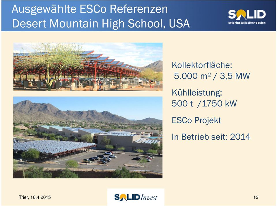 000 m² / 3,5 MW Kühlleistung: 500 t /1750 kw