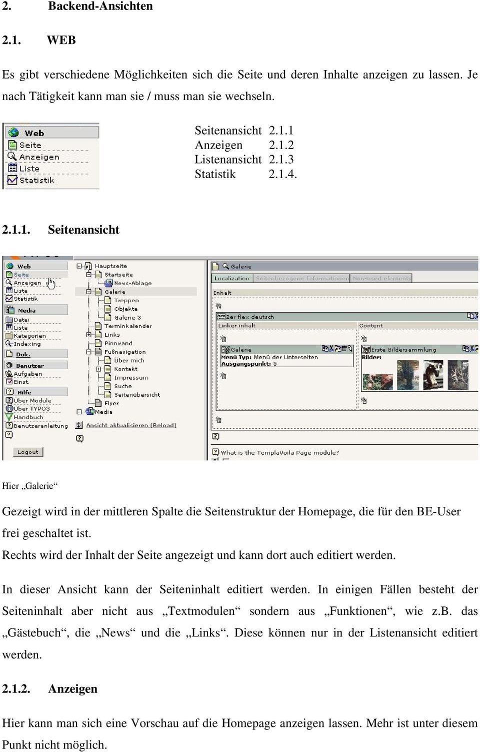 Rechts wird der Inhalt der Seite angezeigt und kann dort auch editiert werden. In dieser Ansicht kann der Seiteninhalt editiert werden.