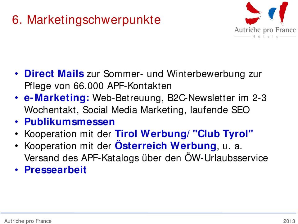 Marketing, laufende SEO Publikumsmessen Kooperation mit der Tirol Werbung/"Club Tyrol"