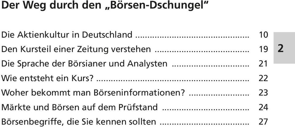 .. 19 Die Sprache der Börsianer und Analysten... 21 Wie entsteht ein Kurs?