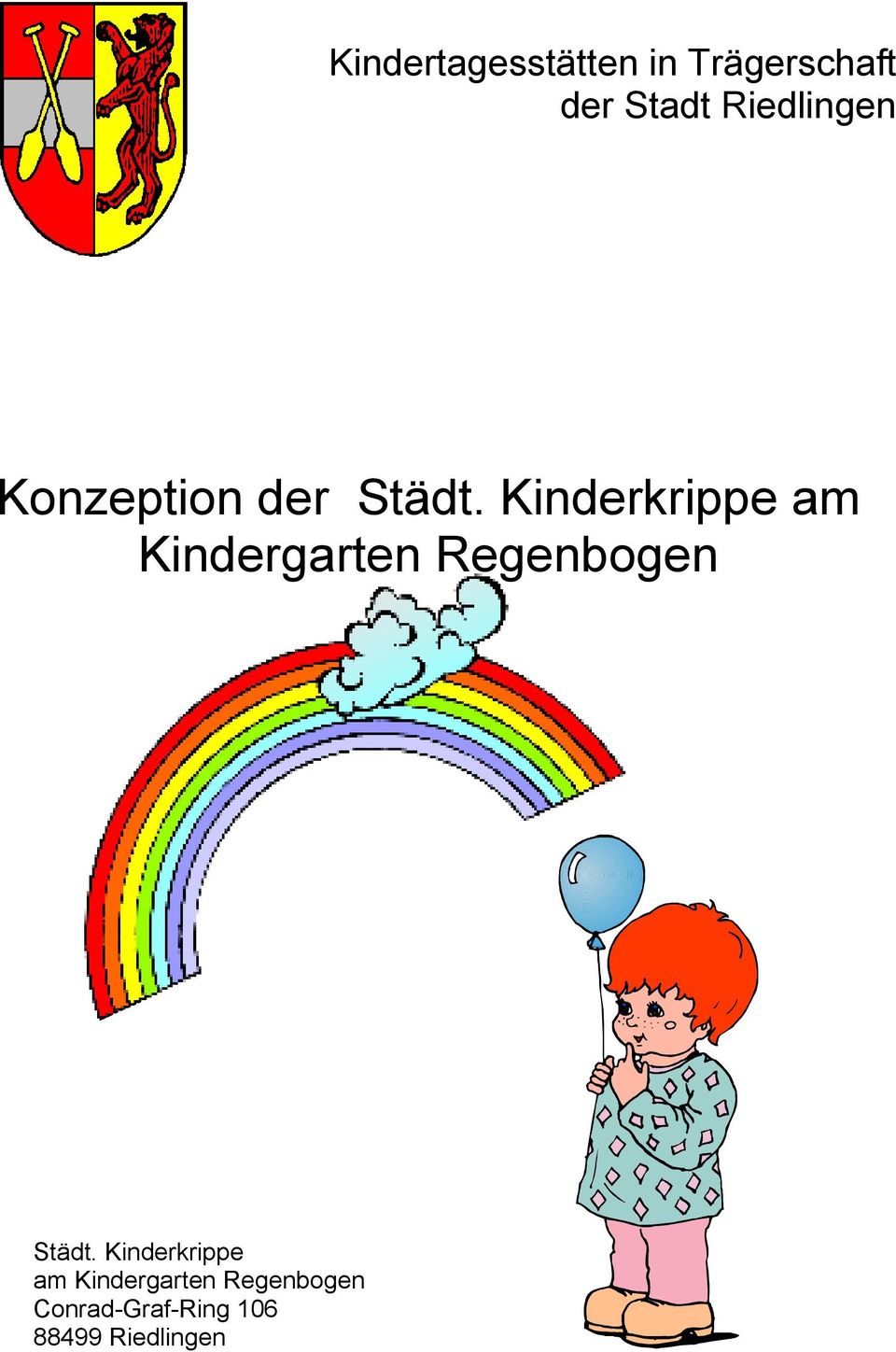 Kinderkrippe am Kindergarten Regenbogen Städt.