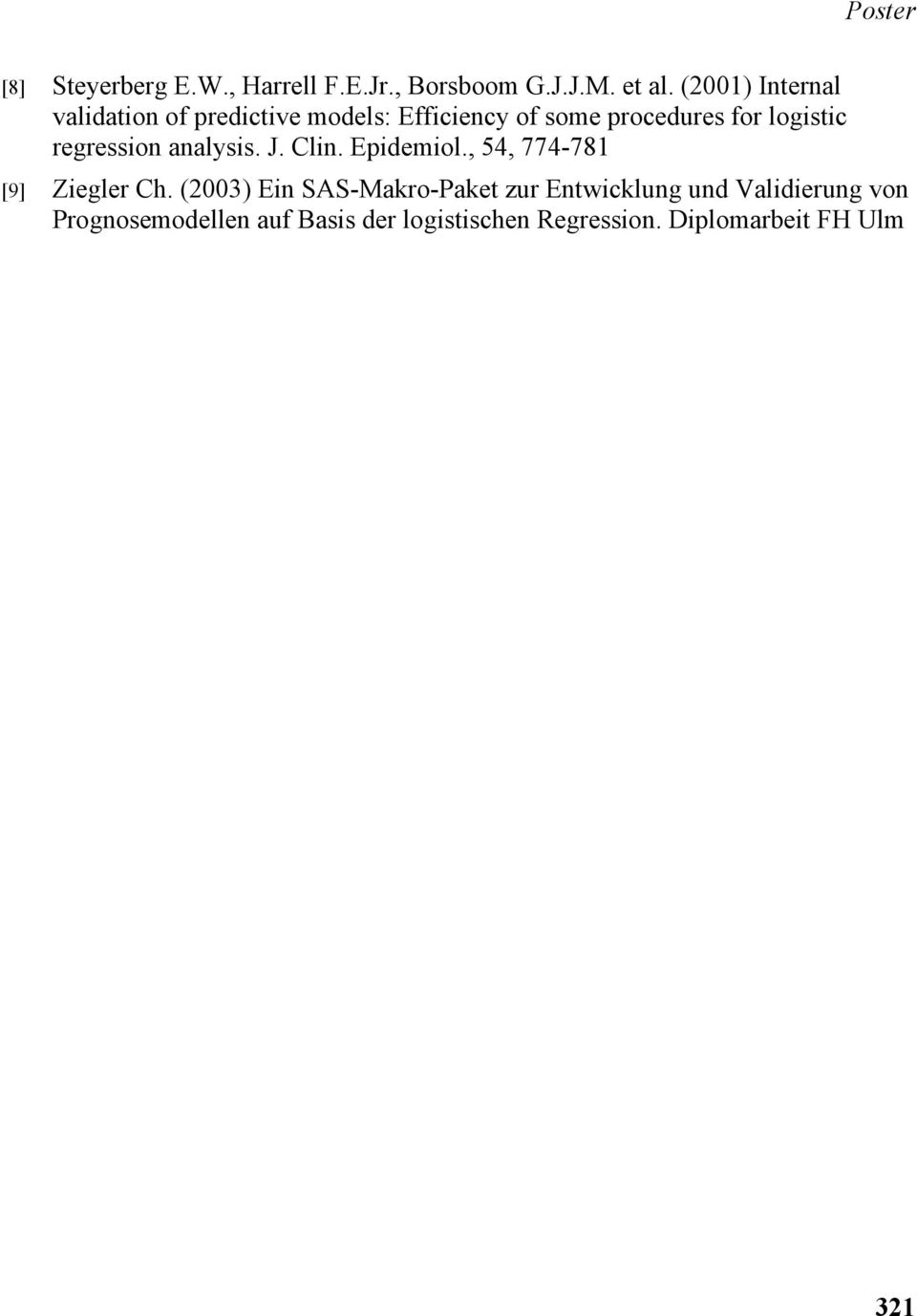regression analysis. J. Clin. Epidemiol., 54, 774-781 [9] Ziegler Ch.
