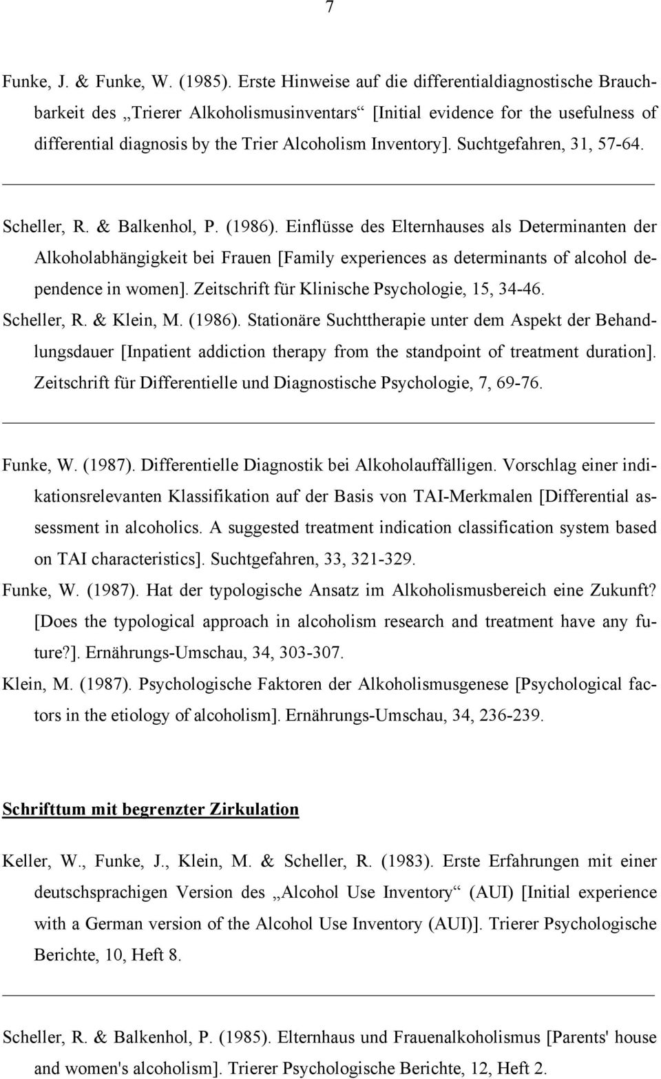 Suchtgefahren, 31, 57-64. Scheller, R. & Balkenhol, P. (1986).