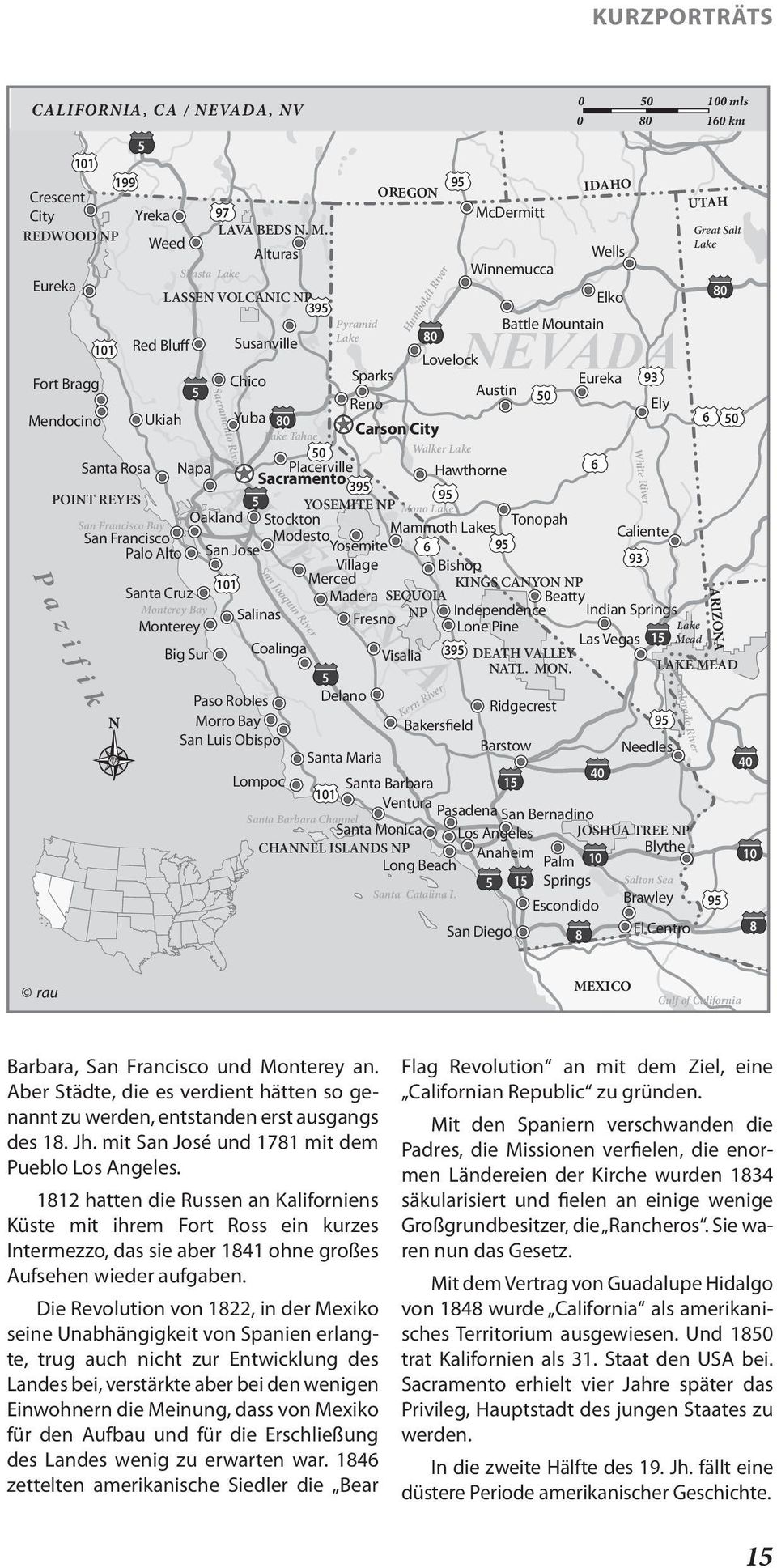 Mountain NEVADA White River Colorado River UTAH Great Salt Lake Pyramid 101 Red Bluff Susanville Lake 80 Lovelock Fort Bragg 5 Eureka 93 50 Reno Ely Chico Sparks Austin Mendocino Ukiah Yuba City 80 6