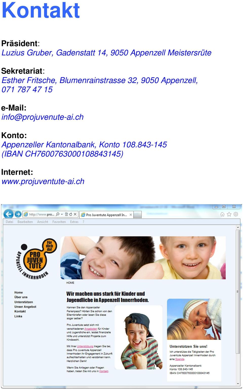 Appenzell, 071 787 47 15 e-mail: info@projuvenute-ai.