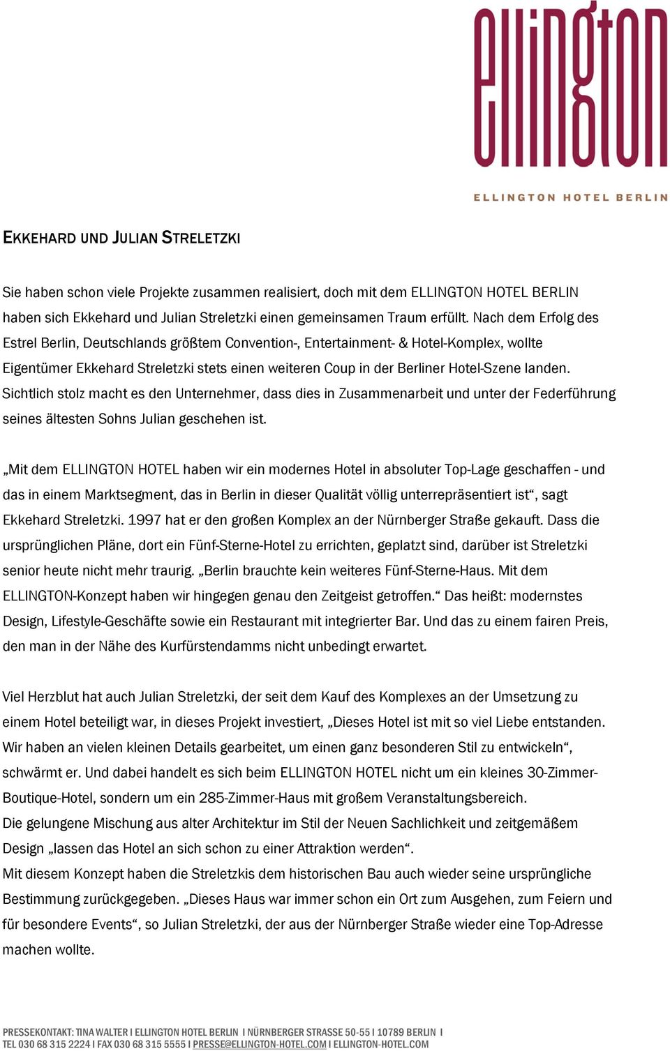 Sichtlich stolz macht es den Unternehmer, dass dies in Zusammenarbeit und unter der Federführung seines ältesten Sohns Julian geschehen ist.