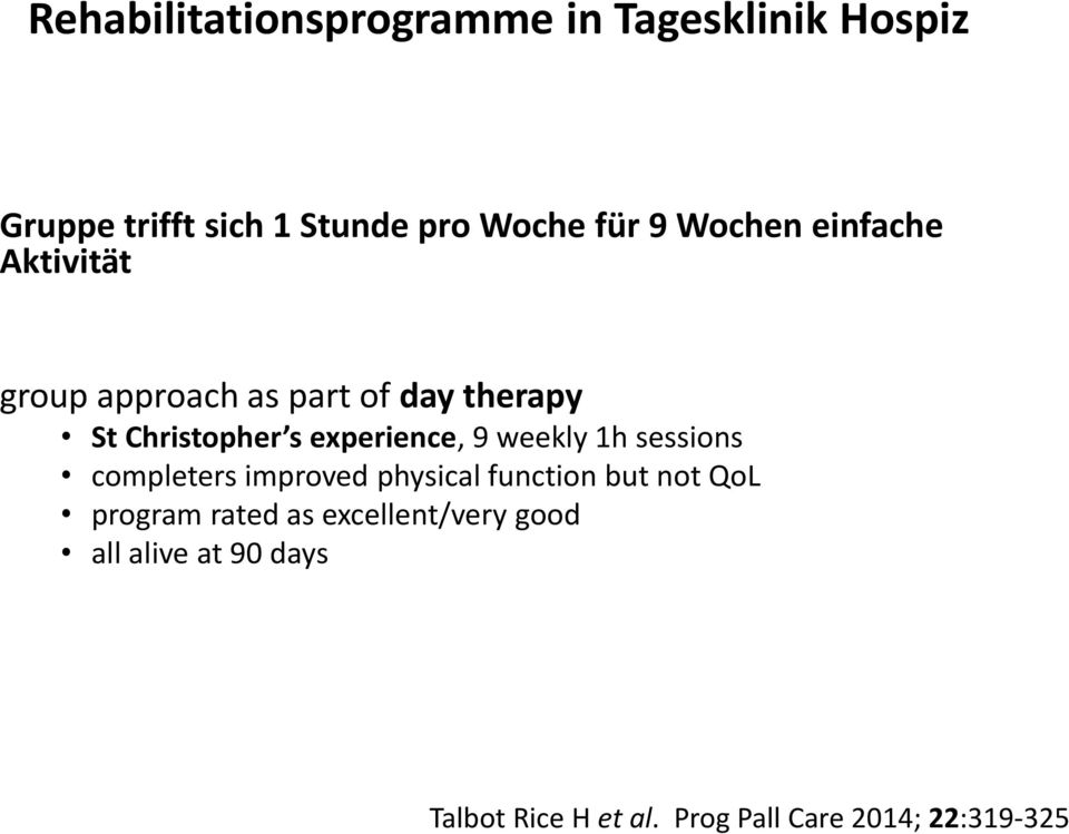 experience, 9 weekly 1h sessions completers improved physical function but not QoL program
