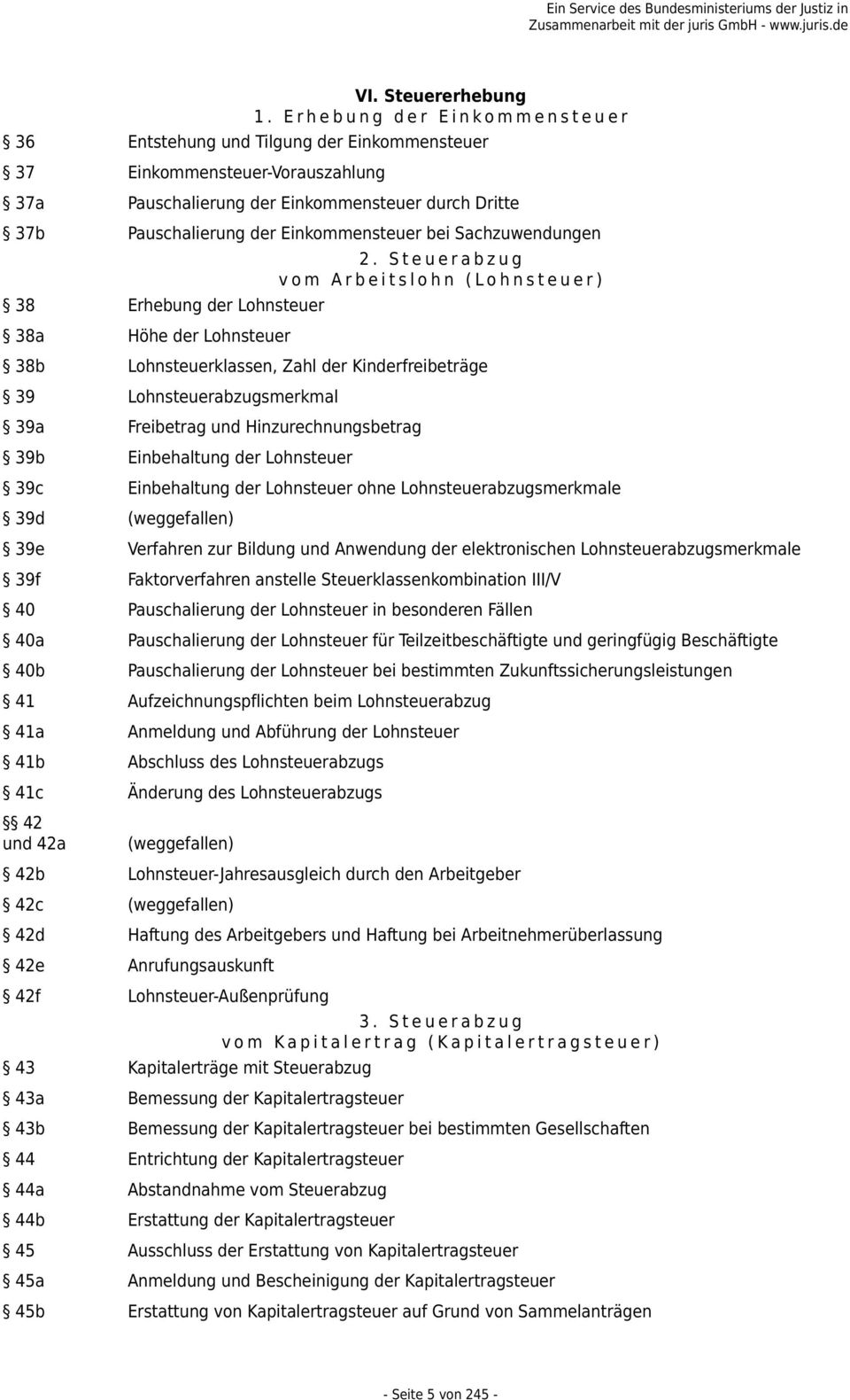 bei Sachzuwendungen 38 Erhebung der Lohnsteuer 38a Höhe der Lohnsteuer 2.