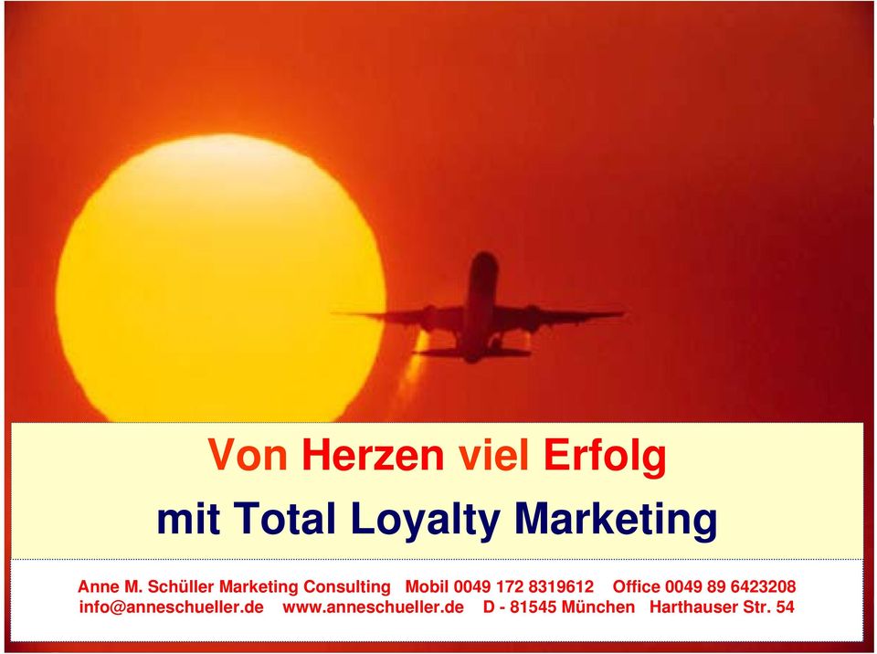 Schüller Marketing Consulting Mobil 0049 172 8319612