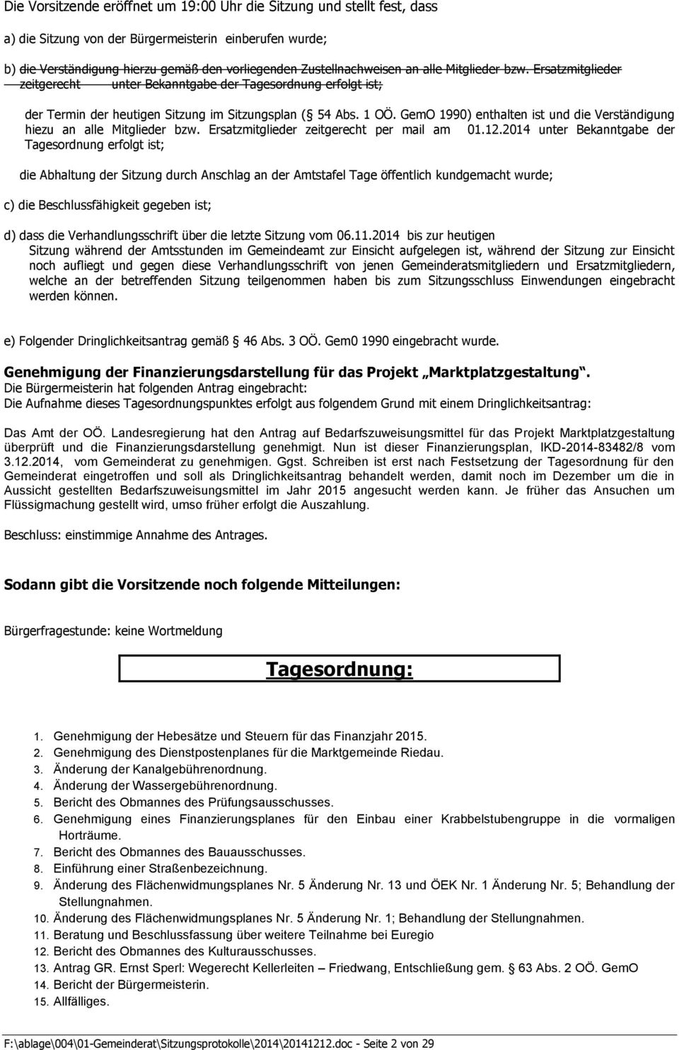 GemO 1990) enthalten ist und die Verständigung hiezu an alle Mitglieder bzw. Ersatzmitglieder zeitgerecht per mail am 01.12.