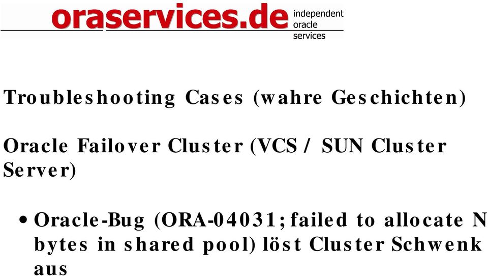 Server) Oracle-Bug (ORA-04031; failed to