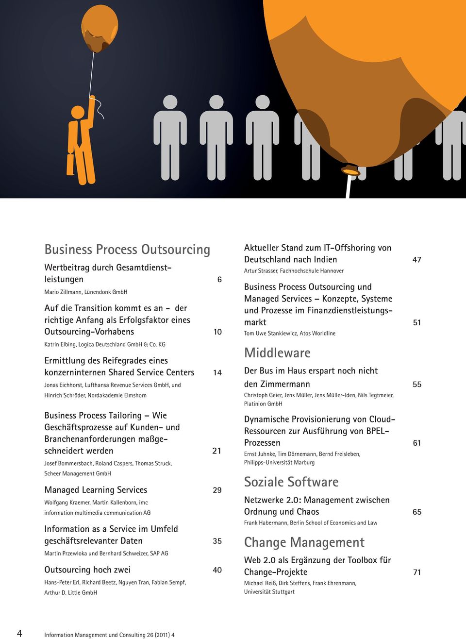 KG Ermittlung des Reifegrades eines konzerninternen Shared Service Centers 14 Jonas Eichhorst, Lufthansa Revenue Services GmbH, und Hinrich Schröder, Nordakademie Elmshorn Business Process Tailoring