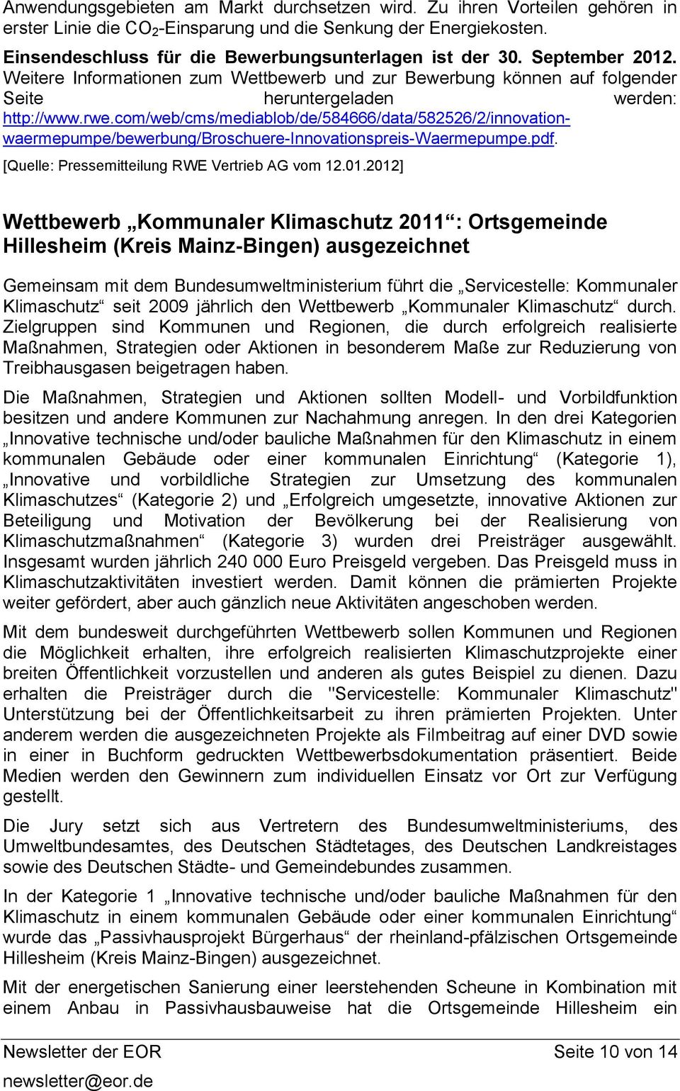 cm/web/cms/mediablb/de/584666/data/582526/2/innvatinwaermepumpe/bewerbung/brschuere-innvatinspreis-waermepumpe.pdf. [Quelle: Pressemitteilung RWE Vertrieb AG vm 12.01.