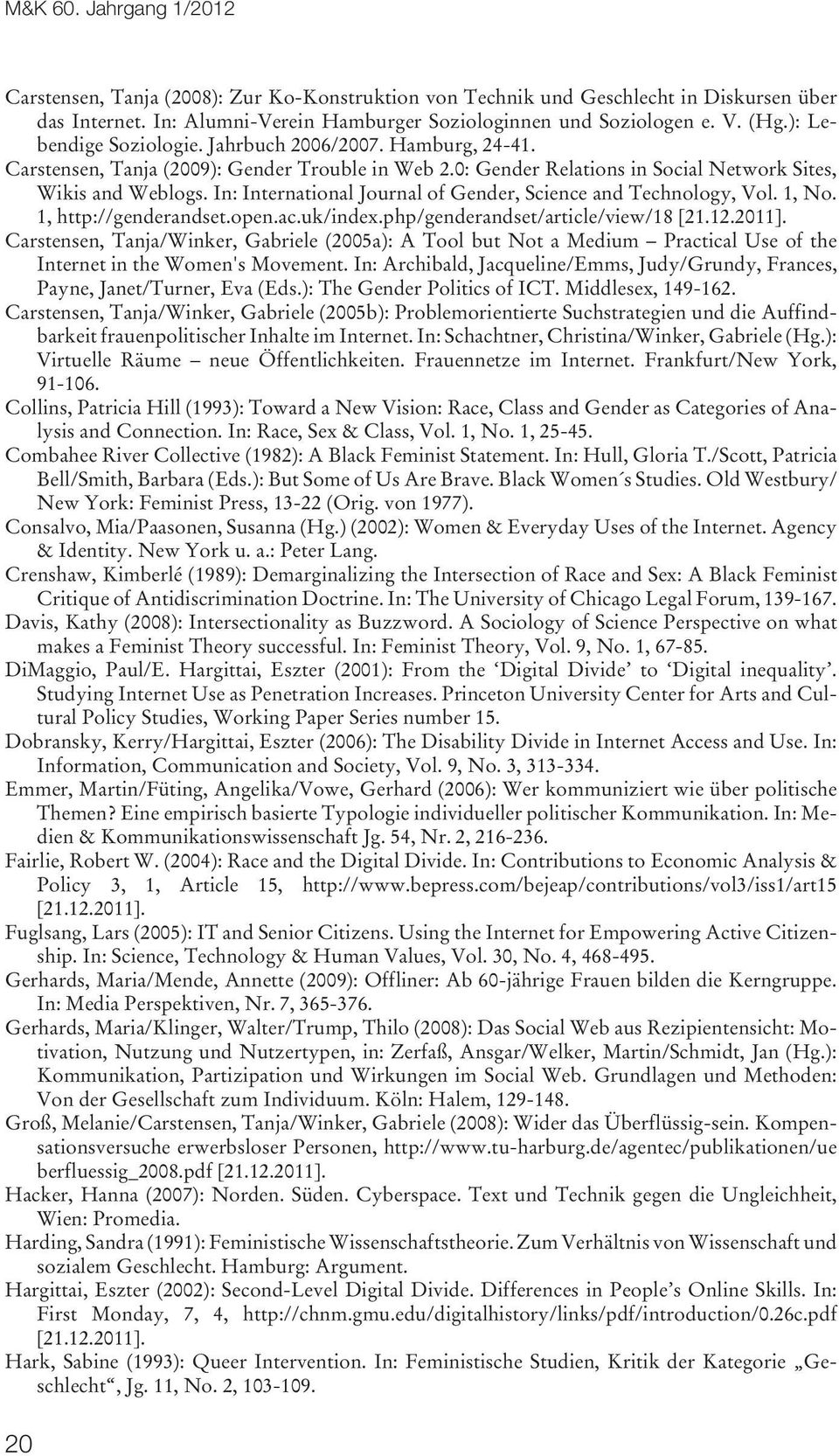 In: International Journal of Gender, Science and Technology, Vol. 1, No. 1, http://genderandset.open.ac.uk/index.php/genderandset/article/view/18 [21.12.2011].