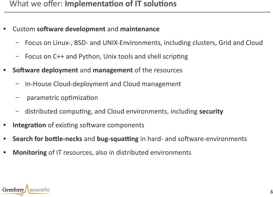 Cloud-deployment and Cloud management parametric optimization distributed computing, and Cloud environments, including security Integration of