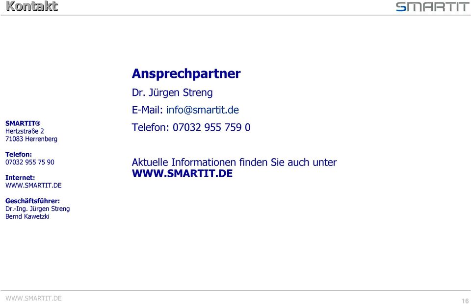 Jürgen Streng E-Mail: info@smartit.