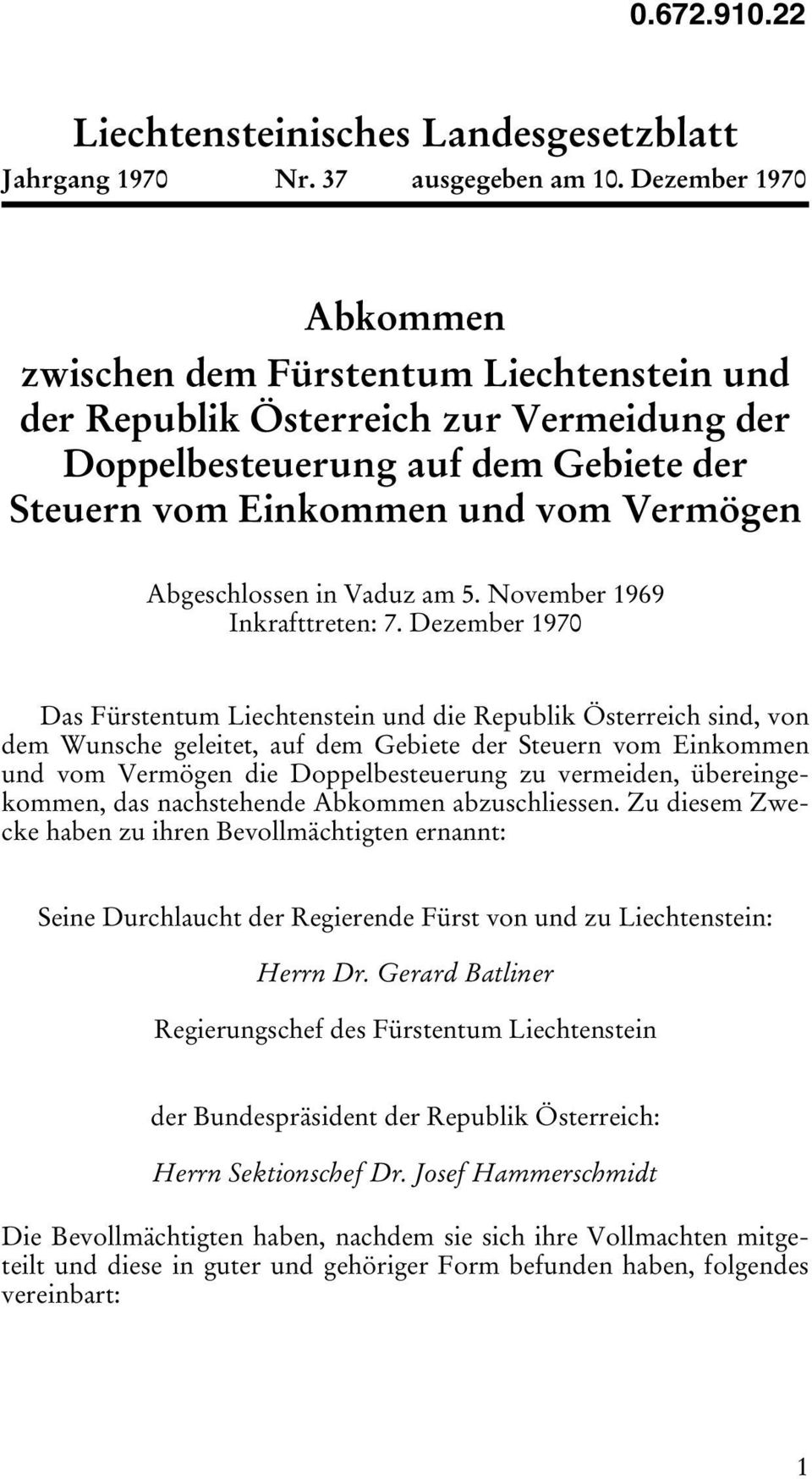 in Vaduz am 5. November 1969 Inkrafttreten: 7.