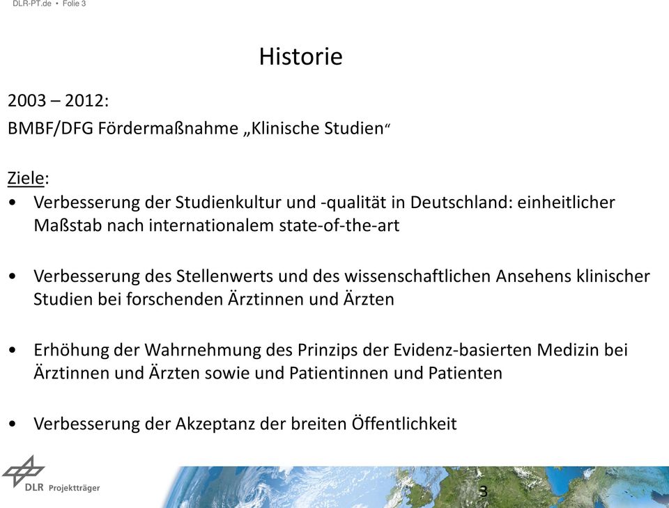 Deutschland: einheitlicher Maßstab nach internationalem state-of-the-art Verbesserung des Stellenwerts und des