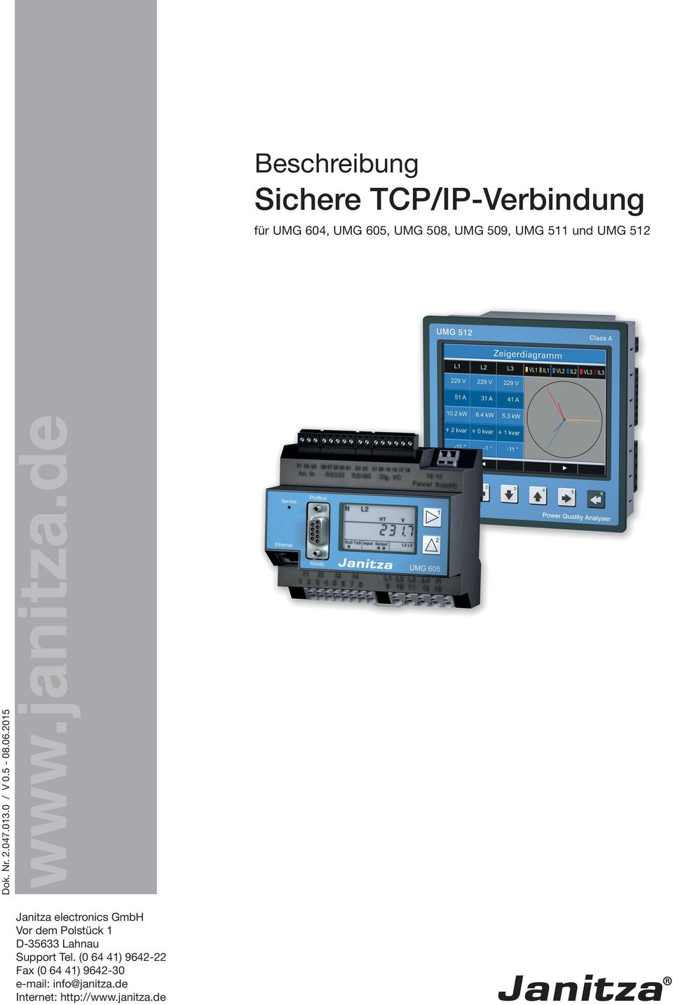 de Janitza electronics GmbH Vor dem Polstück 1 D-35633 Lahnau Support Tel.
