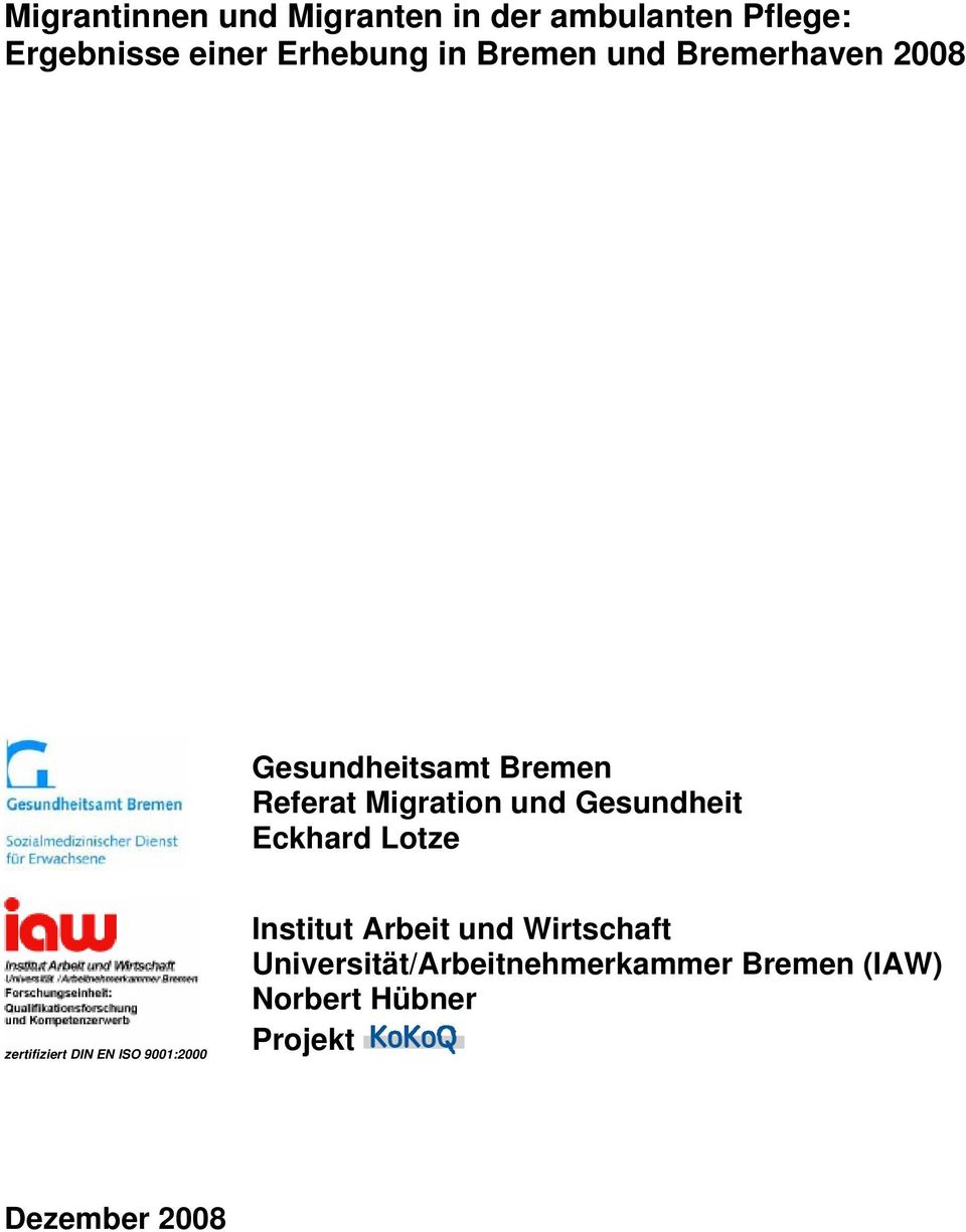 Gesundheit Eckhard Lotze zertifiziert DIN EN ISO 9001:2000 Institut Arbeit und