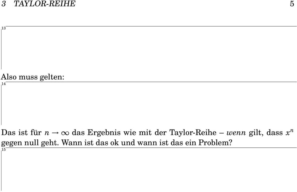 Taylor-Reihe wenn gilt, dass x n gegen null