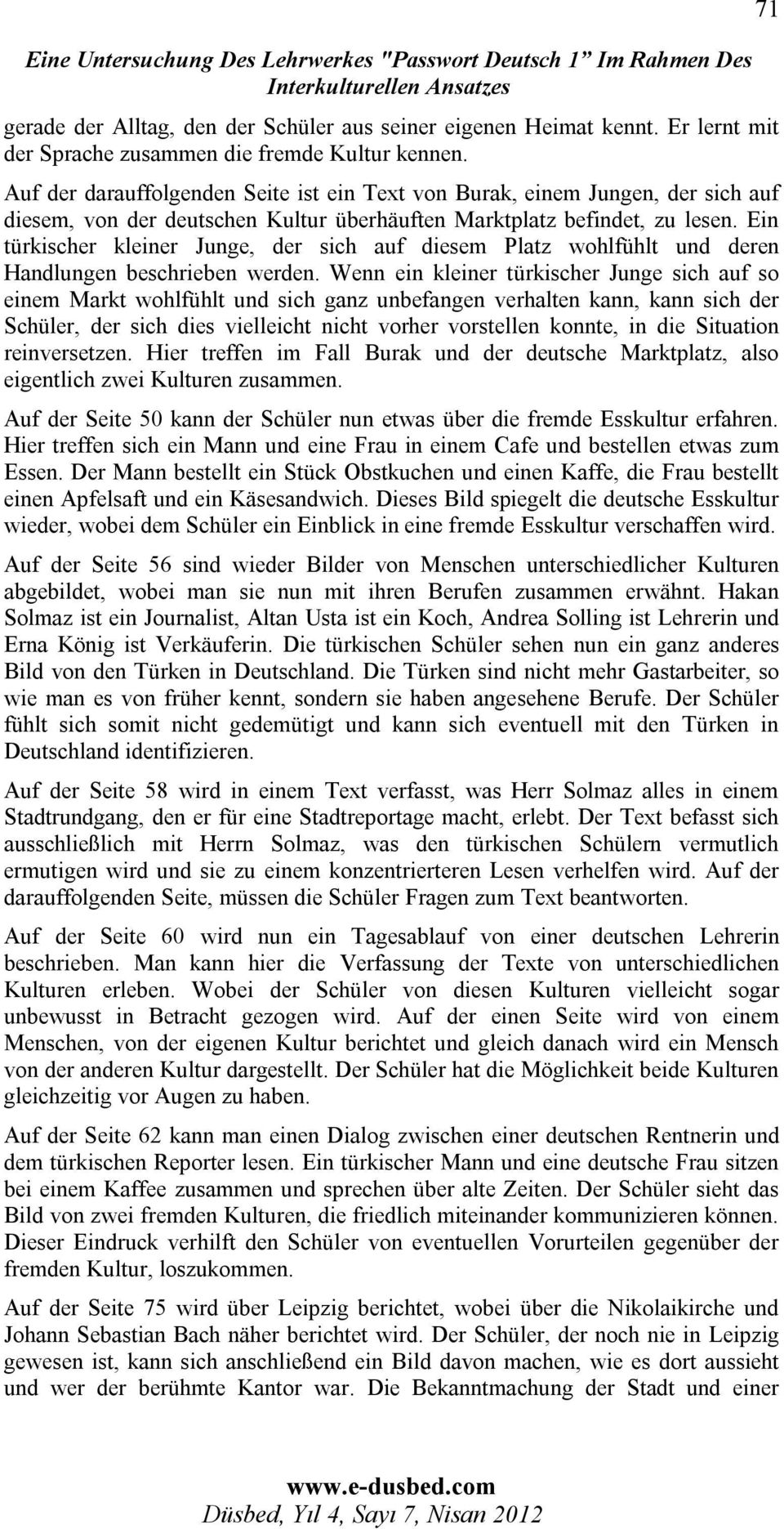 Auf der darauffolgenden Seite ist ein Text von Burak, einem Jungen, der sich auf diesem, von der deutschen Kultur überhäuften Marktplatz befindet, zu lesen.