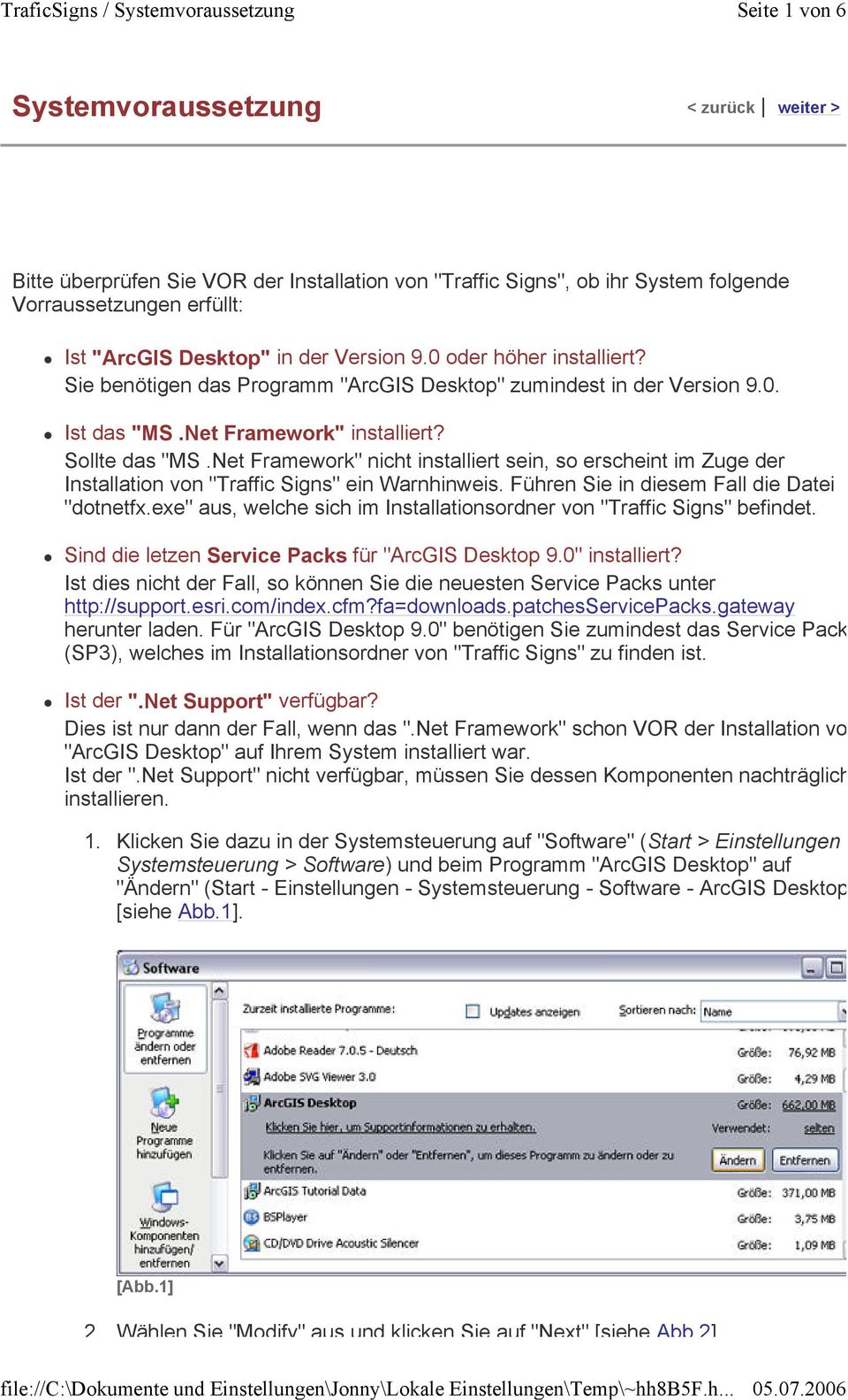 Net Framework" nicht installiert sein, so erscheint im Zuge der Installation von "Traffic Signs" ein Warnhinweis. Führen Sie in diesem Fall die Datei "dotnetfx.