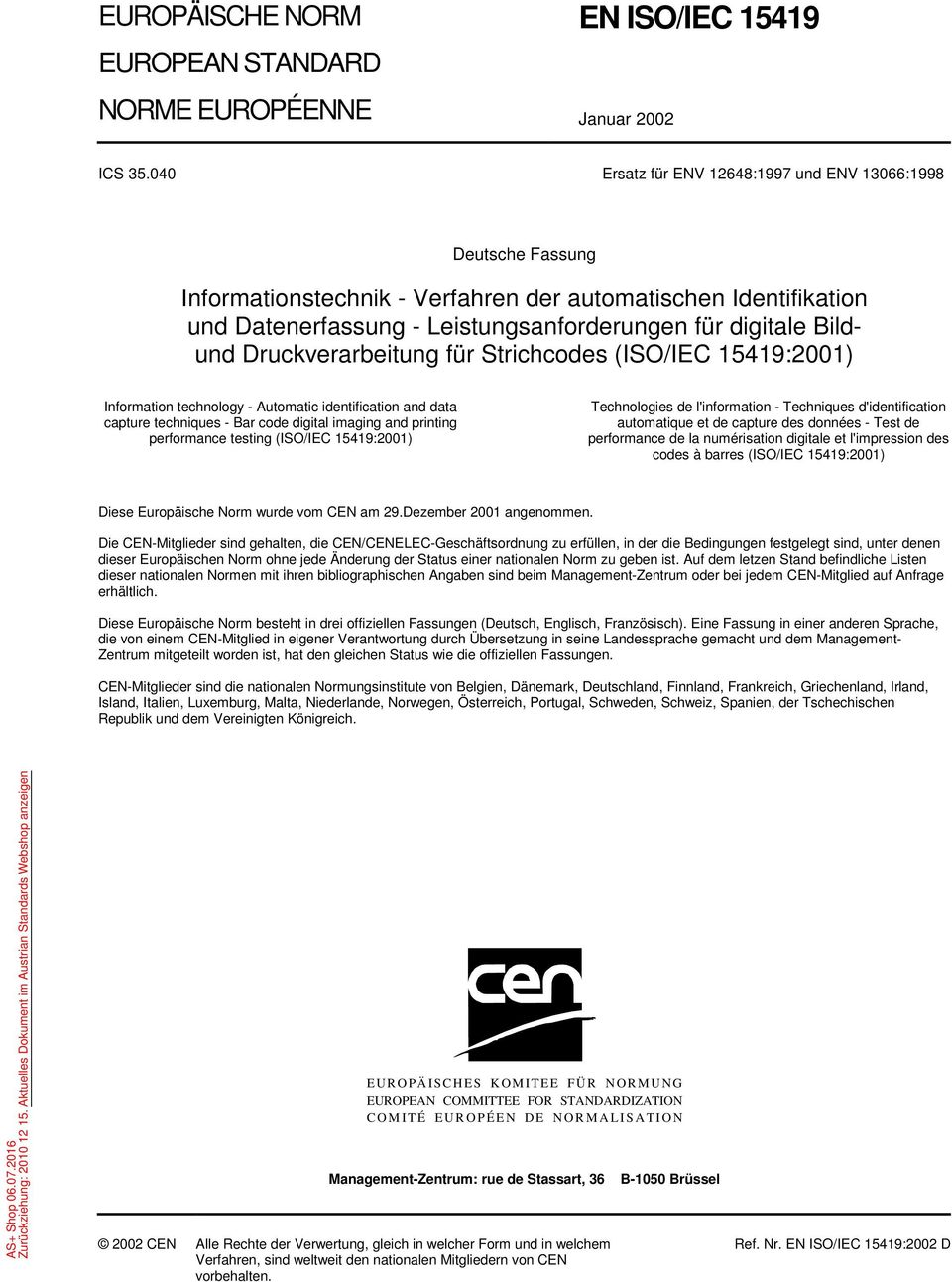Druckverarbeitung für Strichcodes (ISO/IEC 15419:2001) Information technology - Automatic identification and data capture techniques - Bar code digital imaging and printing performance testing