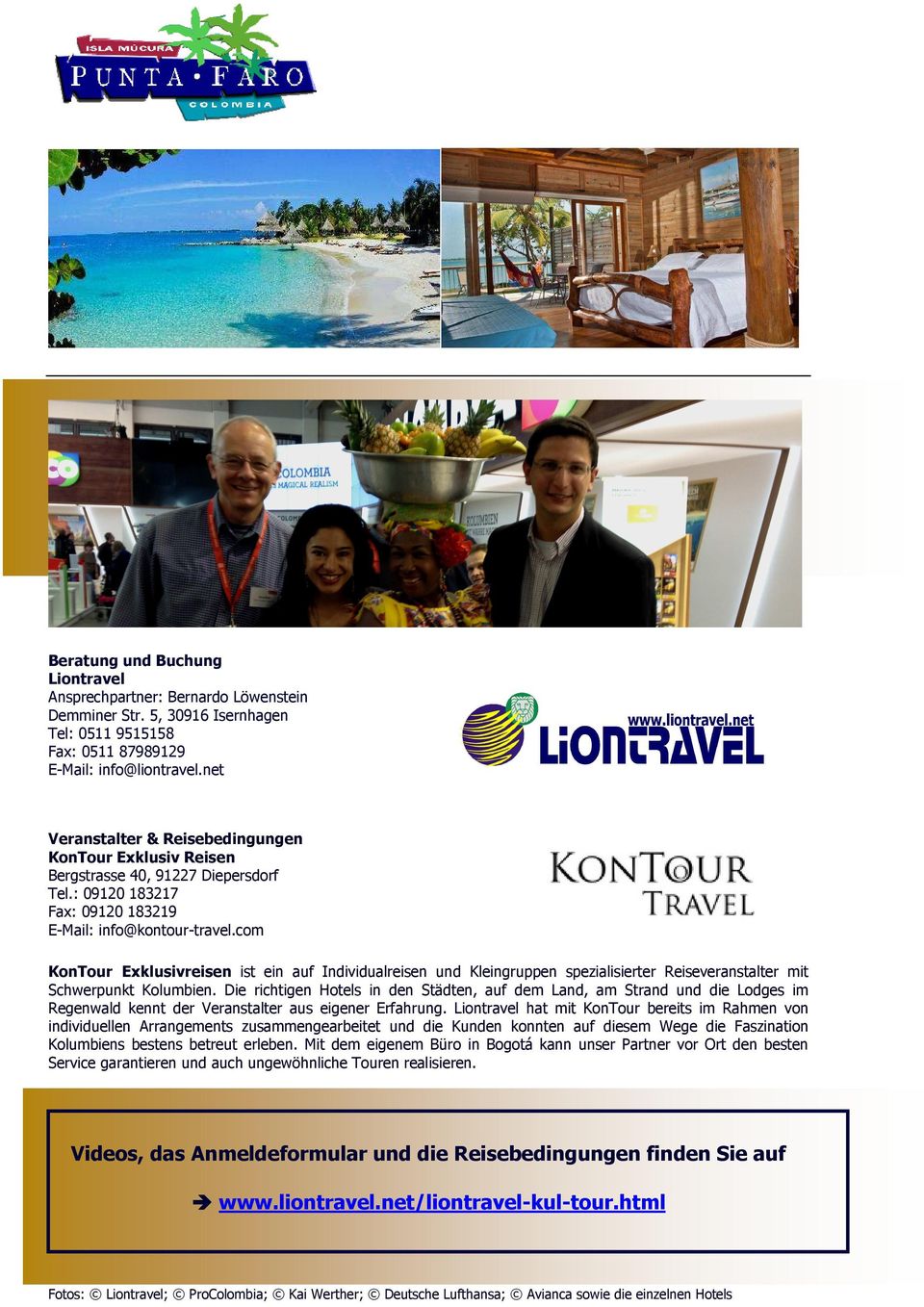 com KonTour Exklusivreisen ist ein auf Individualreisen und Kleingruppen spezialisierter Reiseveranstalter mit Schwerpunkt Kolumbien.